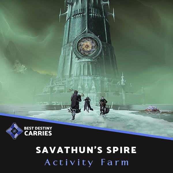 Savathun’s Spire Activity Farm
